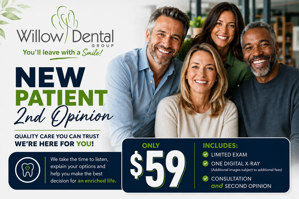 Willow Dental Group new patient special — $59 second-opinion exam, digital X-ray and consultation, plus 10% off your treatment plan