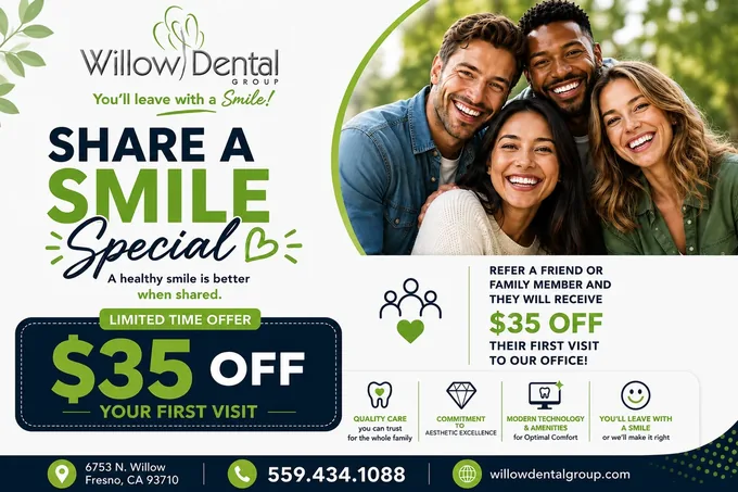 Willow Dental Group Share a Smile referral special — $35 off your first visit and $35 off for the friend or family member you refer