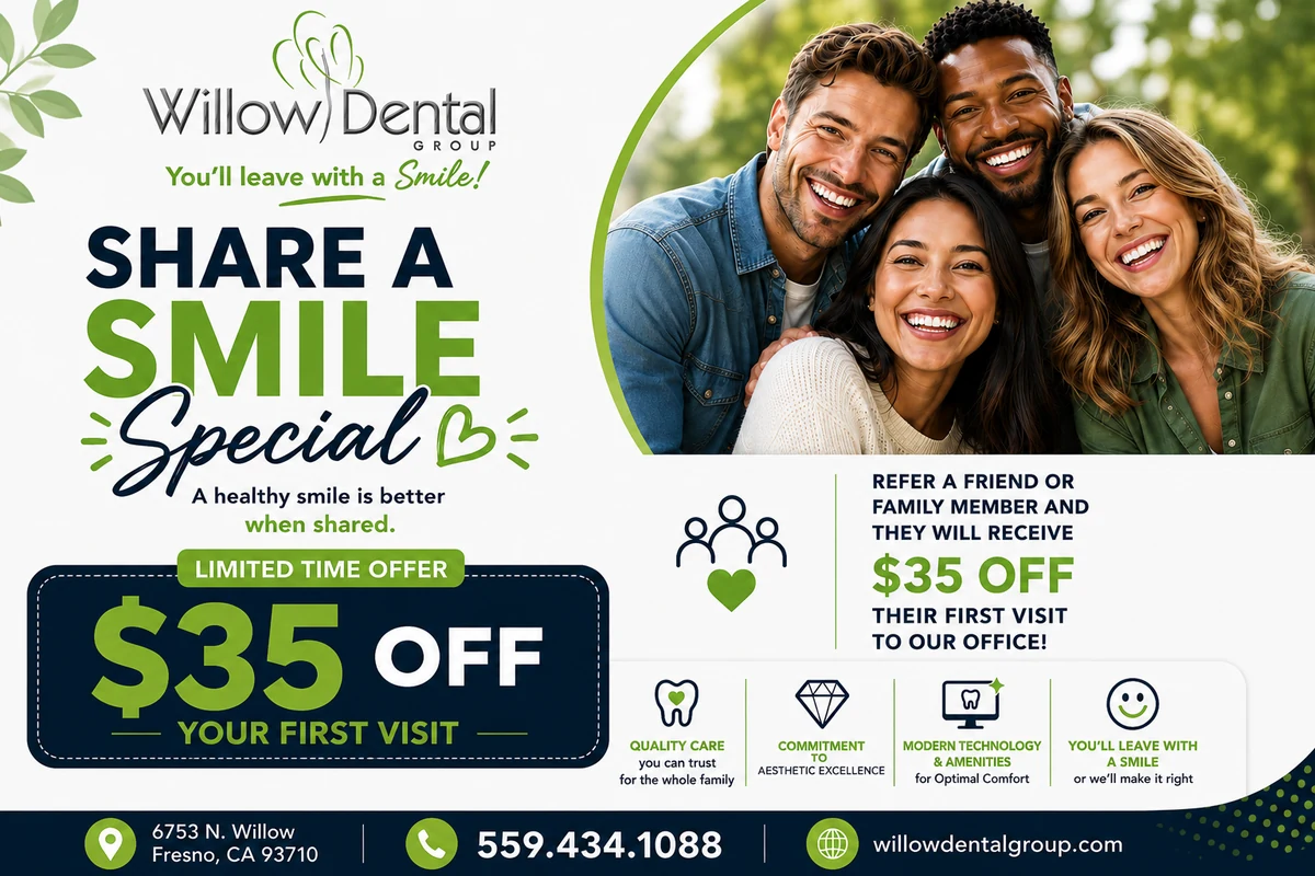 Willow Dental Group Share a Smile referral special — $35 off your first visit and $35 off for the friend or family member you refer